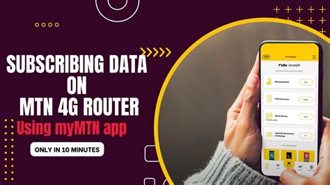 Subscribing Data On Mtn G Router Using Mymtnapp Youtube