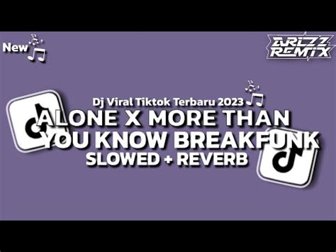 Dj Alone X More Than You Know Breakfunk Arlzz Remix Youtube