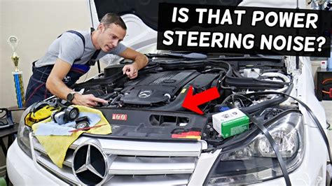 HOW TO KNOW IF POWER STEERING IS MAKING NOISE NOISY ON MERCEDES W203