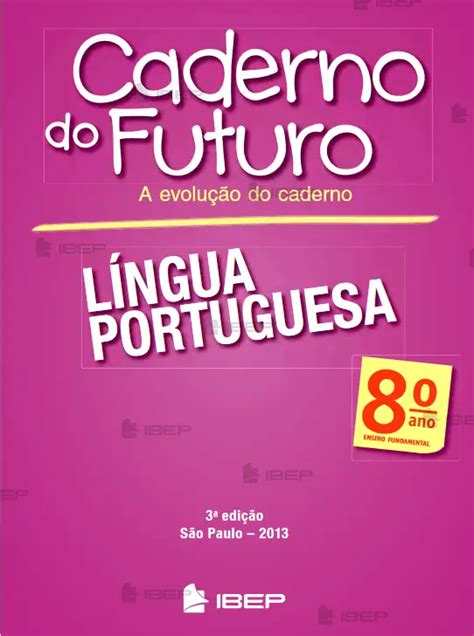 Caderno do Futuro Língua Portuguesa 8 ano aluno Atividades