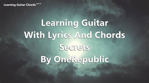 Secrets By Onerepublic Lyrics In Chords Youtube