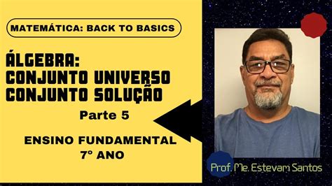 Conjunto Universo E SoluÇÃo Parte 5 7º Ano Youtube