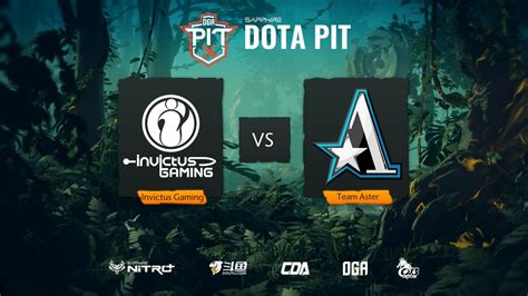 Invictus Gaming Vs Team Aster Sapphire Oga Dota Pit China Season