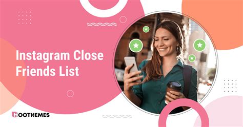 Instagram Close Friends List In 2023 How To Use And Create One