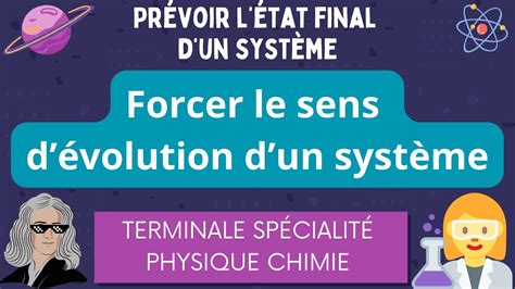 Forcer Le Sens D Volution Dun Syst Me Terminale Sp Cialit Physique