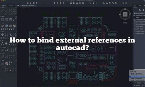 How To Bind External References In Autocad