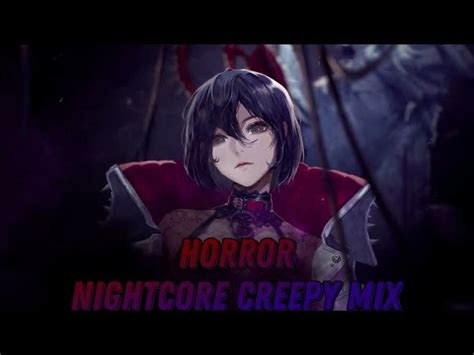 Horror Nightcore Creepy Mix Youtube