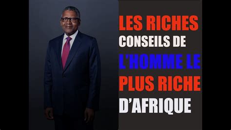 Les Conseils De L Homme Le Plus Riche D Afrique Sur L Entreprenariat