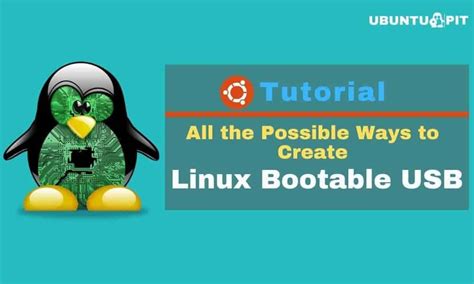 How to Create a Linux Bootable USB Flash Drive [Tutorial]