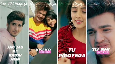 Tu Bhi Royega Full Screen Status Jyotica Tangri Bhavin Sameeksha