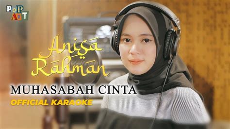 Anisa Rahman Muhasabah Cinta Official Karaoke Original Female Key