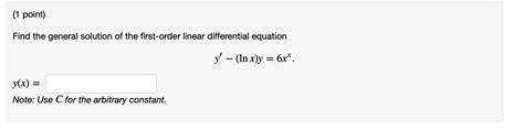 Solved Find The General Solution Of The First Order Linear