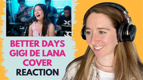 Voice Teacher Reacts To Better Days By Gigi De Lana YouTube