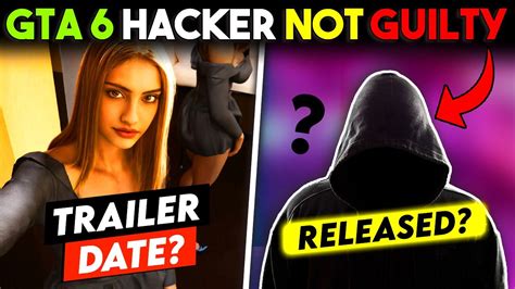 GTA 6 Hacker Not Guilty What Will Rockstar Do To Him GTA 6