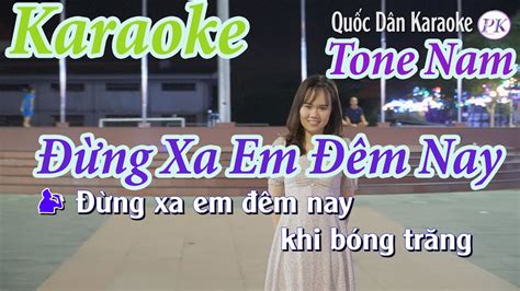 Karaoke Đừng Xa Em Đêm Nay Bossa Nova Tone Nam Sol Thứ Gm Quốc