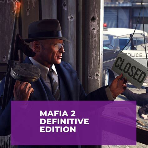 Mafia 2 Definitive Edition: A Must-Have for Mafia Trilogy Fans