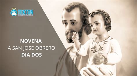 Novena A San Jose Obrero Día Dos Segundo Día Youtube