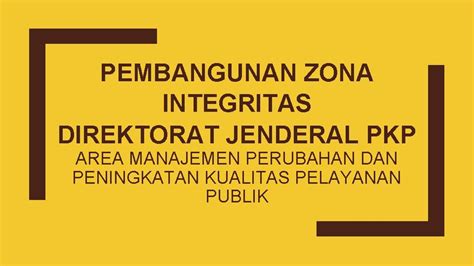 Pembangunan Zona Integritas Direktorat Jenderal Pkp Area Manajemen