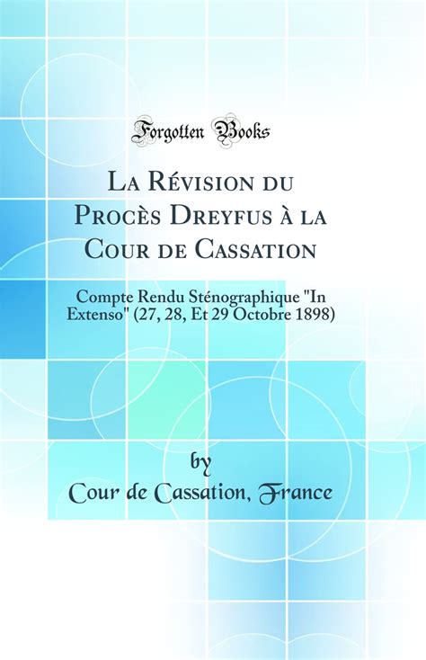 Buy La Révision du Procès Dreyfus à la Cour de Cassation Compte Rendu