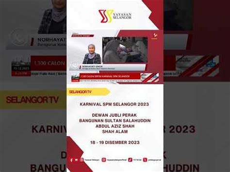 Karnival SPM 2023 18 19 Disember 2023 Kreadit SelangorTV YouTube