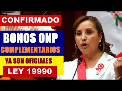 Oficial Onp Bonos Complementarios Se Pagar N Seg N Tu Edad