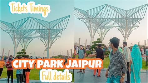 City Park Jaipur Mansarovar Dubai In Jaipur Full Tour Tickets