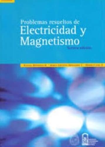 Electricidad Y Magnetismo Problemas Resueltos Cuotas Sin Inter S