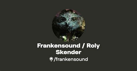 Frankensound Roly Skender Twitter Instagram Linktree