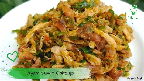 Resep Ayam Suwir Cabe Ijo Youtube