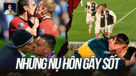 NHỮNG NỤ HÔN GÂY SỐC CỦA CÁC CẦU THỦ RONALDO x DYBALA GERRARD VÀ XABI