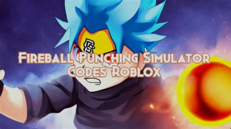 Fireball Punching Simulator Codes June