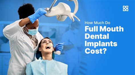 How Much Do Full Mouth Dental Implants Cost 2024