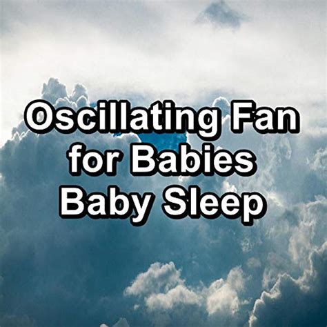 Oscillating Fan For Babies Baby Sleep By Study Alpha Waves White