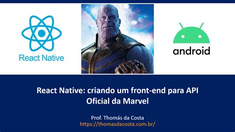 React Native Criando Um Front End Para API Oficial Da Marvel Prof