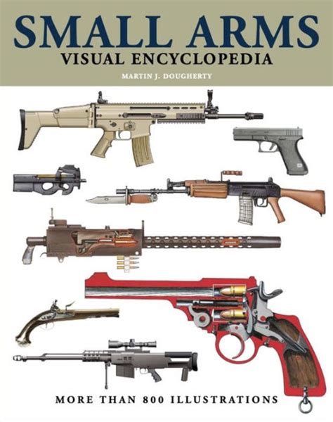 Visual Encyclopedia Of Small Arms By Dougherty Paperback Barnes Noble