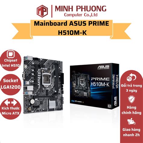 Mainboard ASUS PRIME H510M K Intel H510 Socket 1200 M ATX 2 Khe Ram