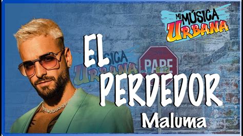 El Perdedor Maluma Track Audio Youtube