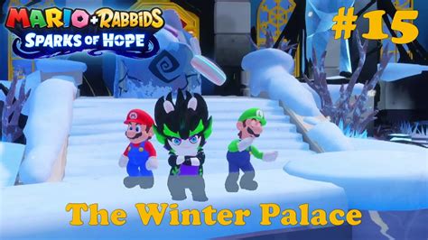 Mario Rabbids Sparks Of Hope Part 15 The Winter Palace Youtube