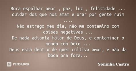 Bora Espalhar Amor Paz Luz Soninha Castro Pensador