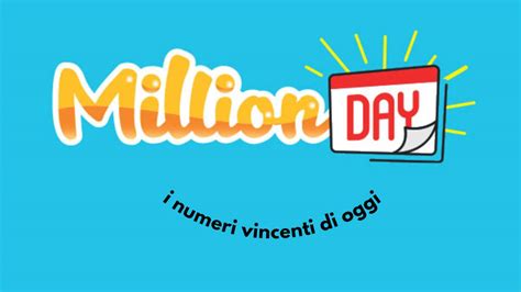 Million Day Le Estrazioni Di Oggi Ottobre