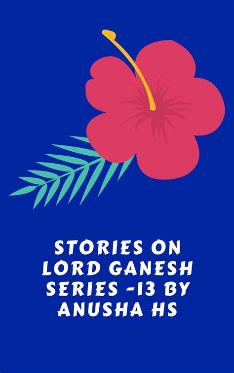 Stories On Lord Ganesh Series 13 From Various Sources Of Ganesh Purana