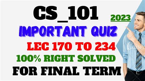 Cs101 Important Quiz For Final Term 2023 From Lectures 170 To 234 Cs101