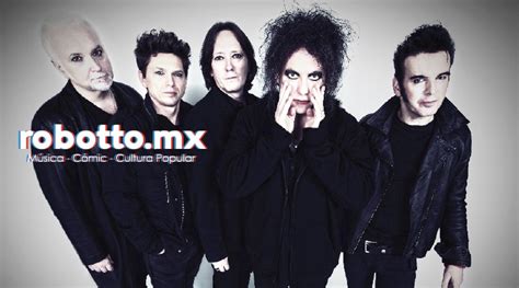 The Cure Anuncia Concierto En México Robotto Mx