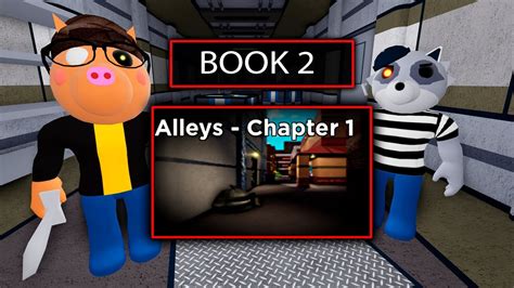 PIGGY 2 Cap 1 ALLEYS Explicación ROBLOX YouTube