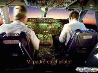 Mi Padre Es El Piloto Ppt