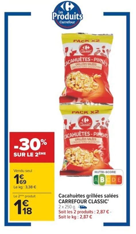 Promo CARREFOUR CLASSIC cacahuètes grillées salées chez Carrefour