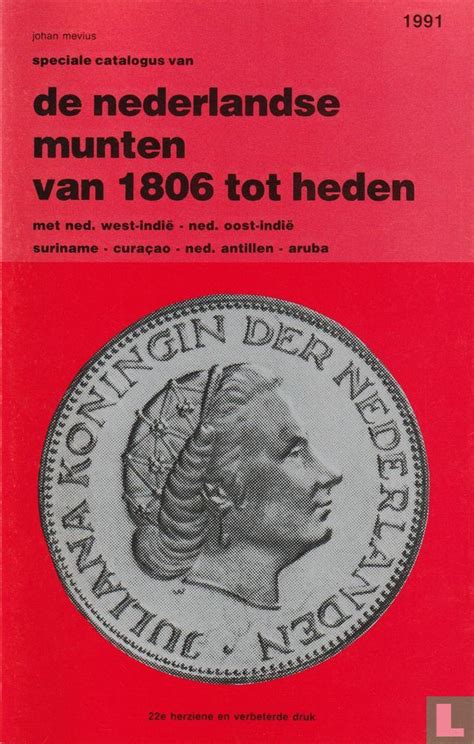 Speciale Catalogus Van De Nederlandse Munten Van 1806 Tot Heden 24 1991 Mevius Johan Lastdodo