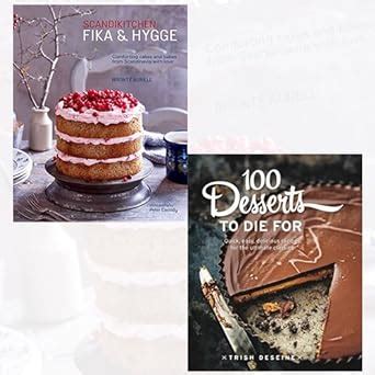 ScandiKitchen Fika and Hygge and 100 Desserts to Die For 2 Books Bundle Collection - Comforting ...