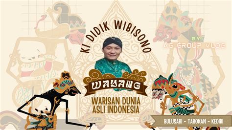 Ki Didik Wibisono Pagelaran Wayang Kulit Di Bulusari Tarokan Kediri