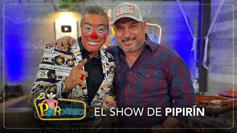 El Show De Pipirín En El Potrorreo Youtube